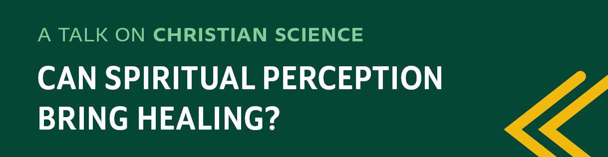 Can Spiritual Perception Bring Healing?